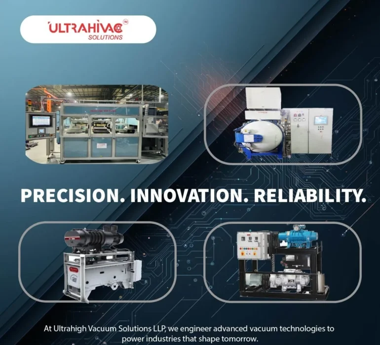 Advancing Industries with Ultrahigh Vacuum Solutions — Precision, Innovation, and Reliability 25 Ultrahivac – Precision, Innovation, and Reliability in industrial and research vacuum solutions